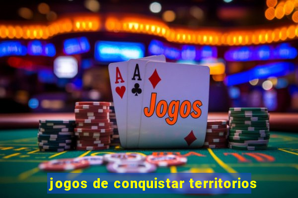 jogos de conquistar territorios